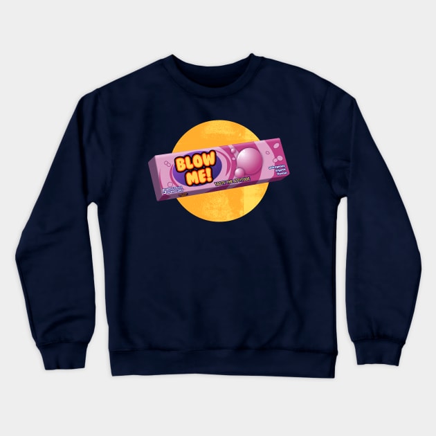 Blow Me Crewneck Sweatshirt by DuncanMaclean